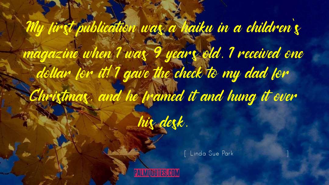 Linda Sue Park Quotes: My first publication was a