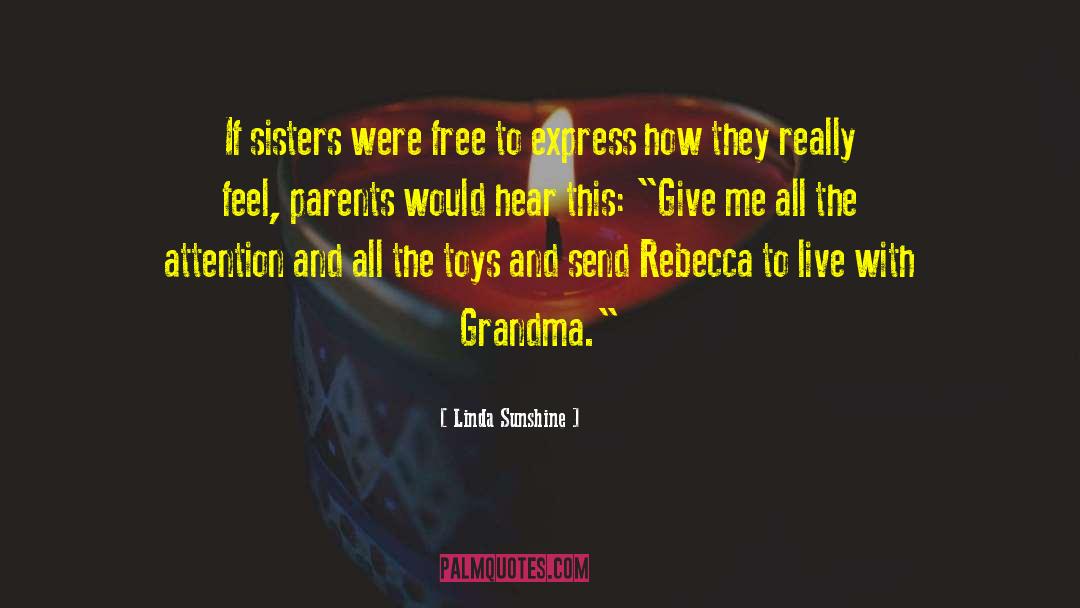 Linda Sunshine Quotes: If sisters were free to