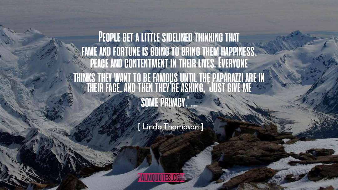 Linda Thompson Quotes: People get a little sidelined