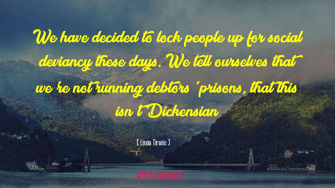 Linda Tirado Quotes: We have decided to lock