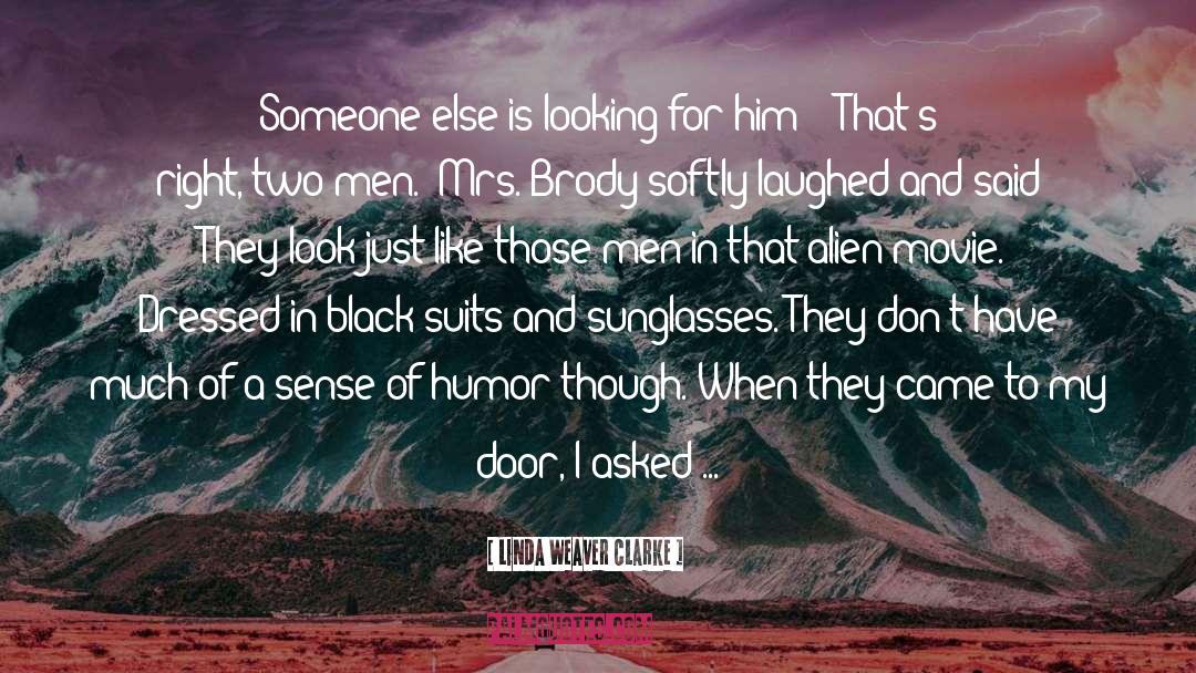 Linda Weaver Clarke Quotes: Someone else is looking for