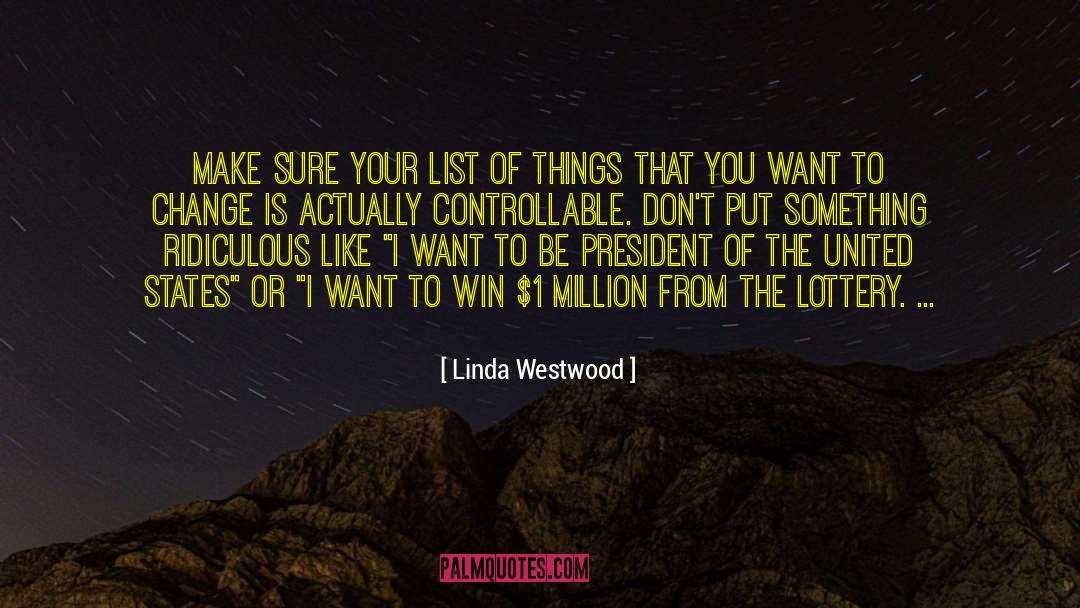 Linda Westwood Quotes: Make sure your list of