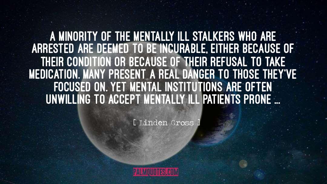 Linden Gross Quotes: A minority of the mentally