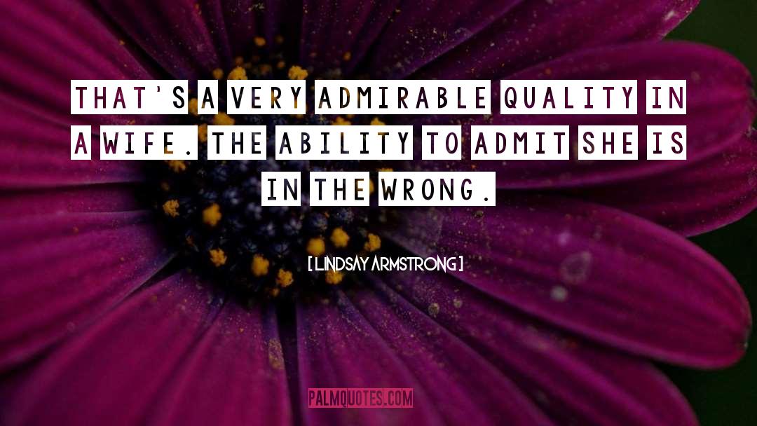 Lindsay Armstrong Quotes: That's a very admirable quality