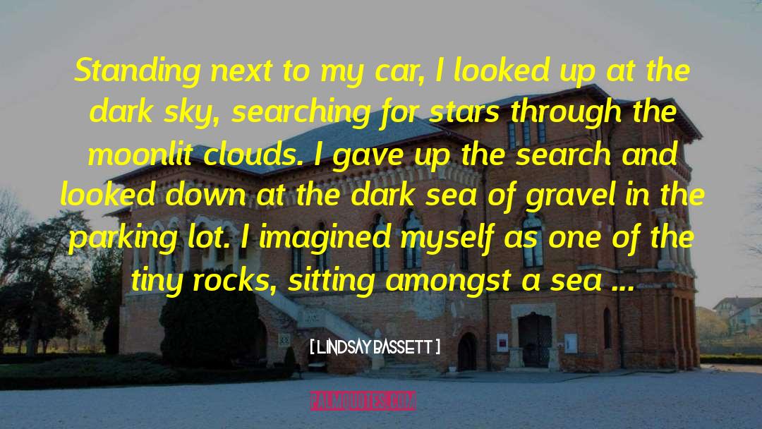 Lindsay Bassett Quotes: Standing next to my car,