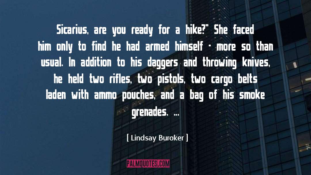 Lindsay Buroker Quotes: Sicarius, are you ready for