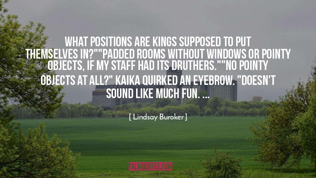 Lindsay Buroker Quotes: What positions are kings supposed