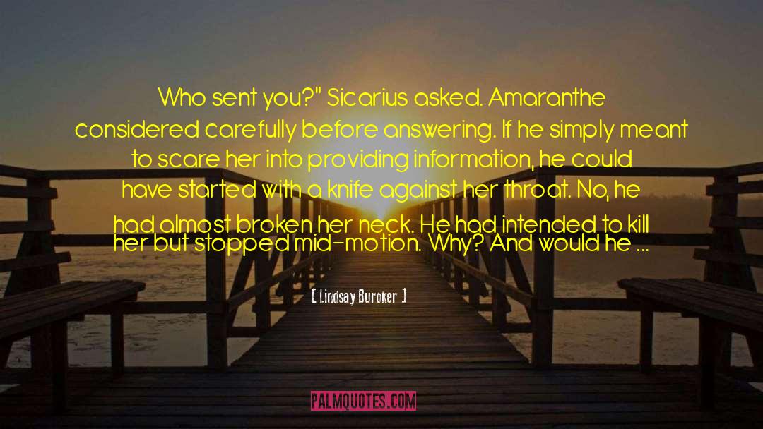 Lindsay Buroker Quotes: Who sent you?