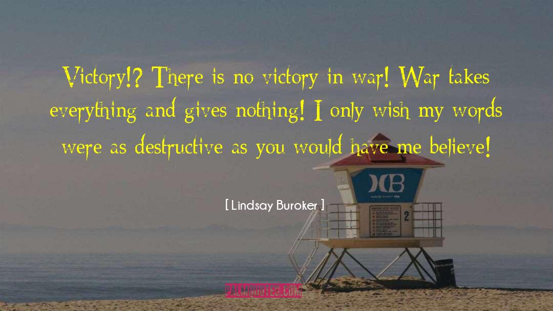 Lindsay Buroker Quotes: Victory!? There is no victory
