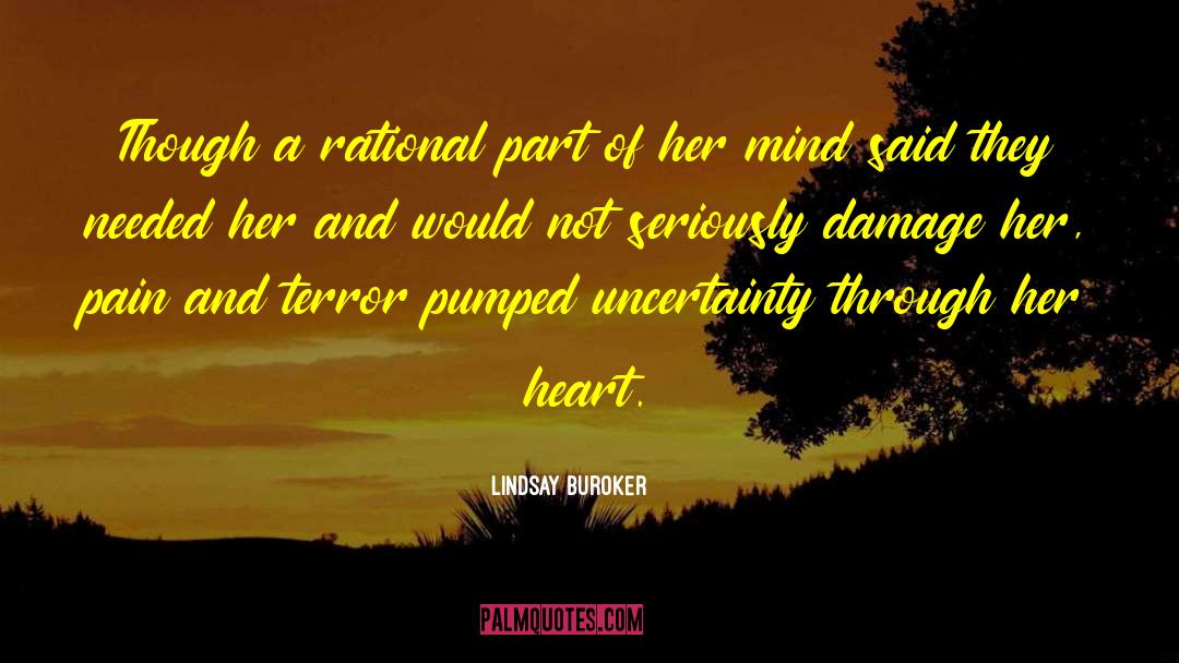 Lindsay Buroker Quotes: Though a rational part of