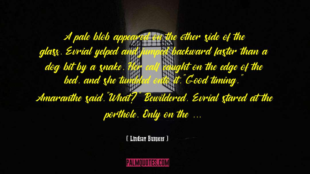 Lindsay Buroker Quotes: A pale blob appeared on