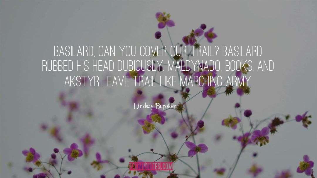 Lindsay Buroker Quotes: Basilard, can you cover our