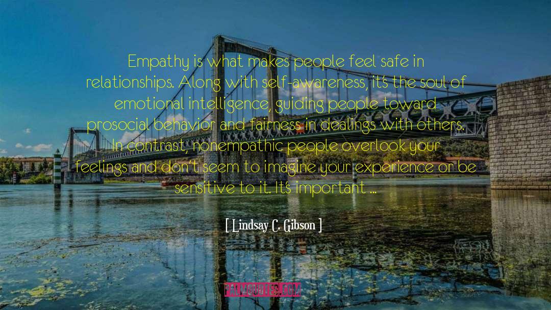 Lindsay C. Gibson Quotes: Empathy is what makes people