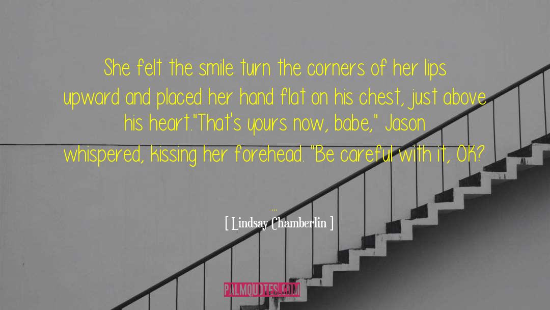 Lindsay Chamberlin Quotes: She felt the smile turn