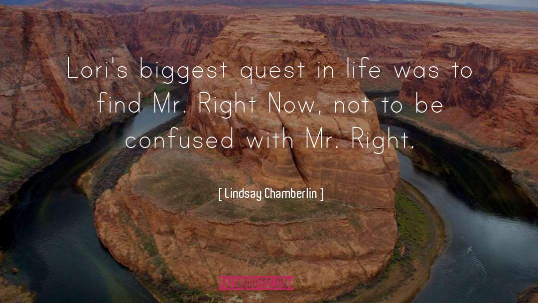 Lindsay Chamberlin Quotes: Lori's biggest quest in life