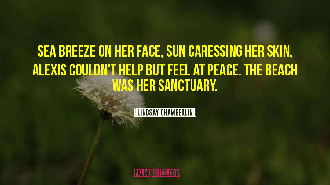 Lindsay Chamberlin Quotes: Sea breeze on her face,