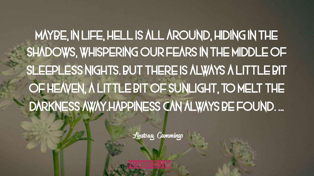 Lindsay Cummings Quotes: Maybe, in life, hell is