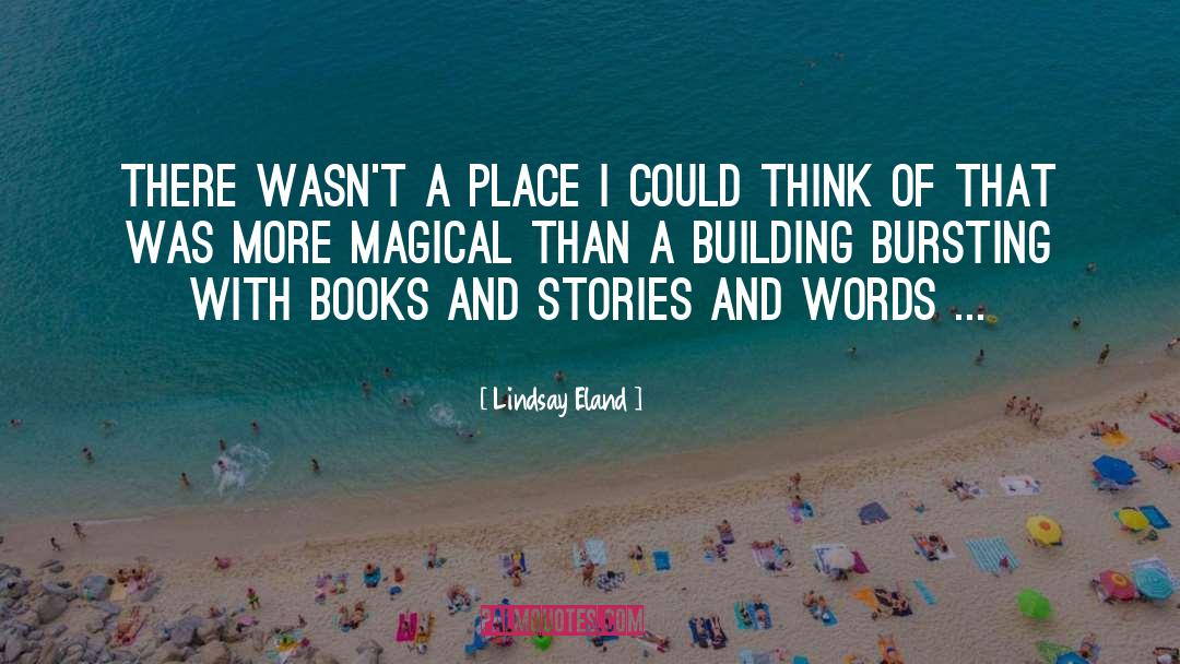Lindsay Eland Quotes: There wasn't a place I