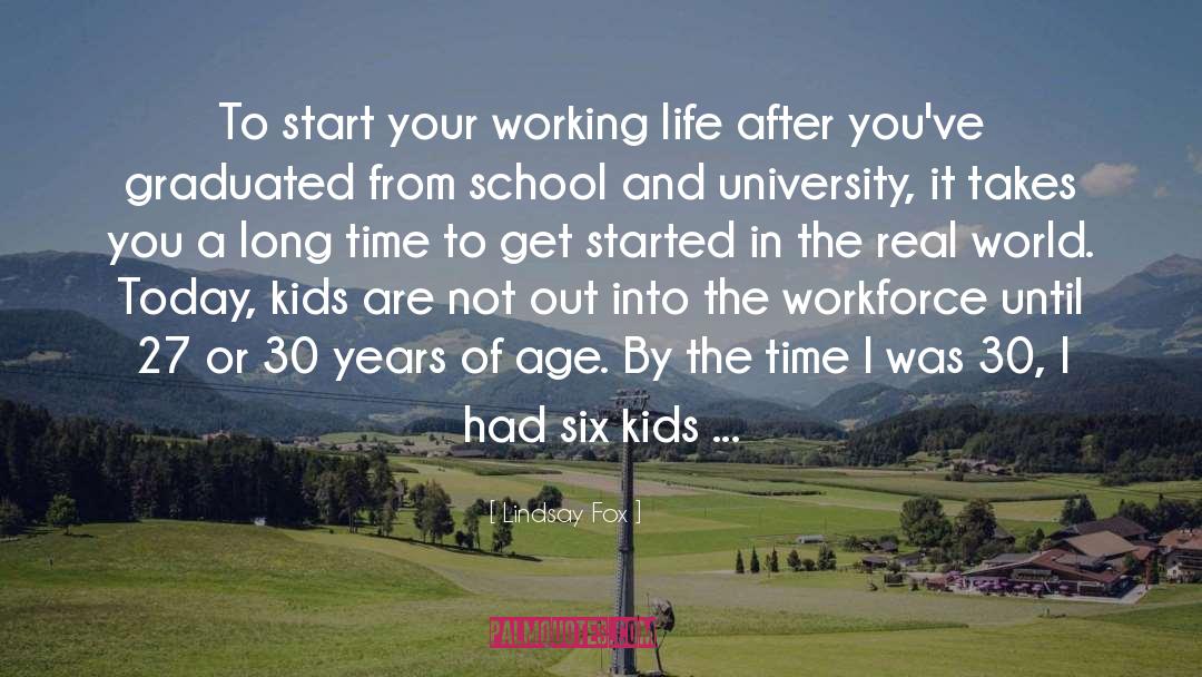 Lindsay Fox Quotes: To start your working life