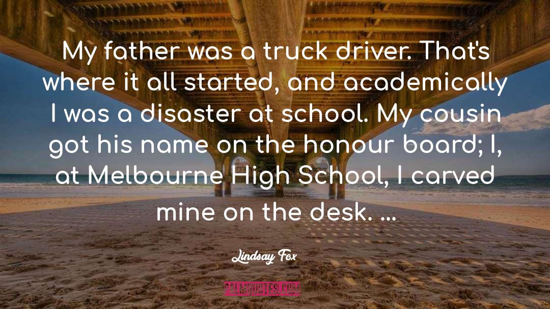 Lindsay Fox Quotes: My father was a truck