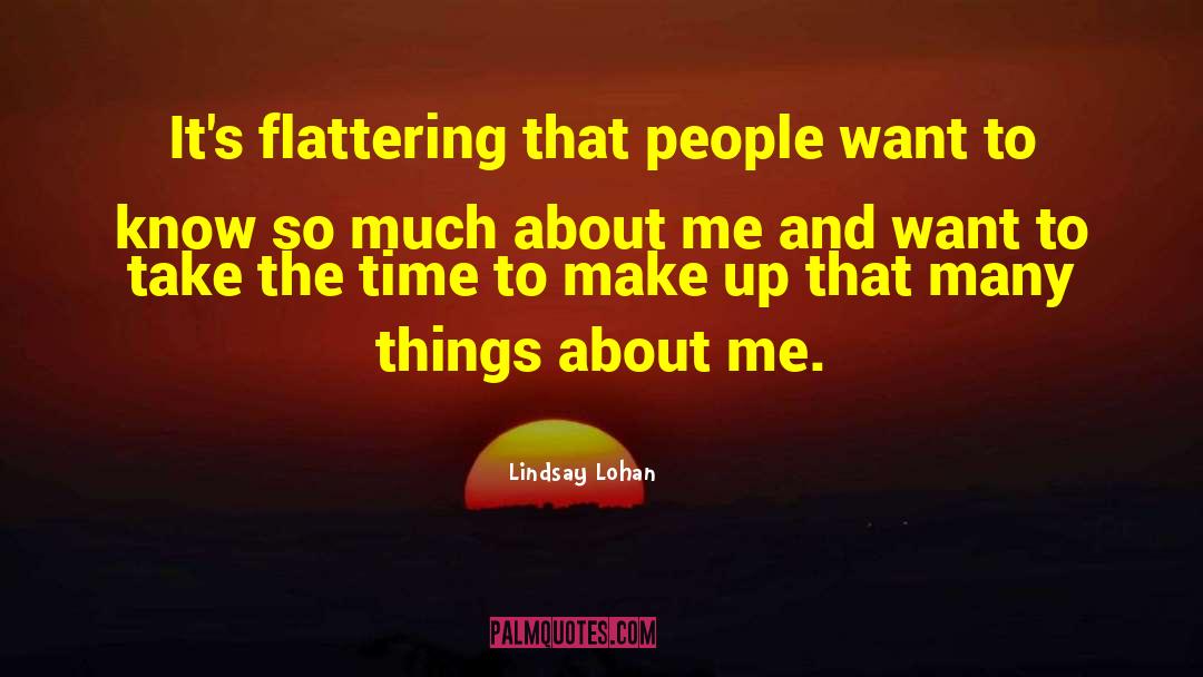 Lindsay Lohan Quotes: It's flattering that people want