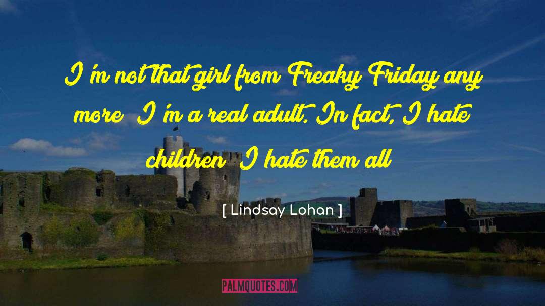 Lindsay Lohan Quotes: I'm not that girl from