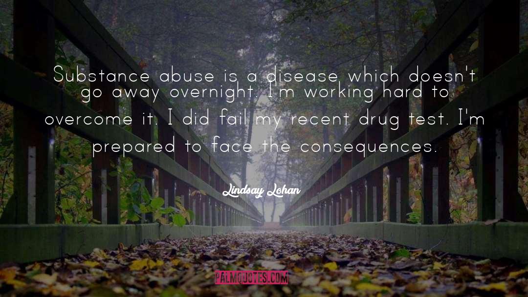 Lindsay Lohan Quotes: Substance abuse is a disease