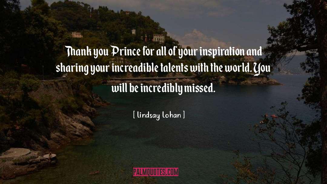 Lindsay Lohan Quotes: Thank you Prince for all