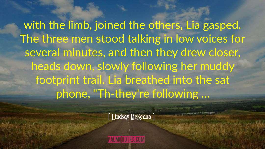 Lindsay McKenna Quotes: with the limb, joined the