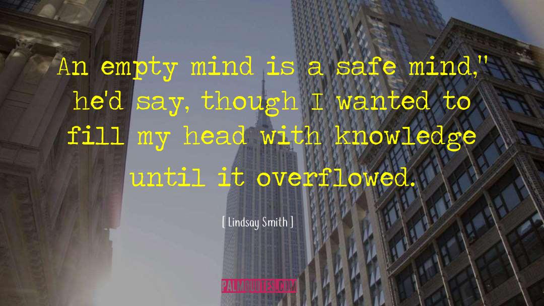 Lindsay Smith Quotes: An empty mind is a