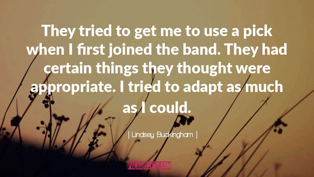 Lindsey Buckingham Quotes: They tried to get me