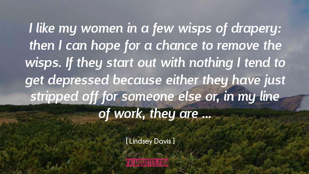 Lindsey Davis Quotes: I like my women in