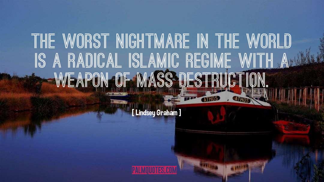 Lindsey Graham Quotes: The worst nightmare in the