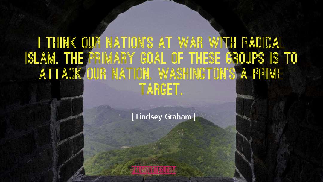 Lindsey Graham Quotes: I think our nation's at