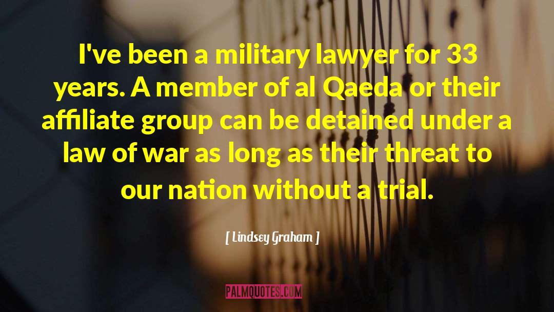 Lindsey Graham Quotes: I've been a military lawyer