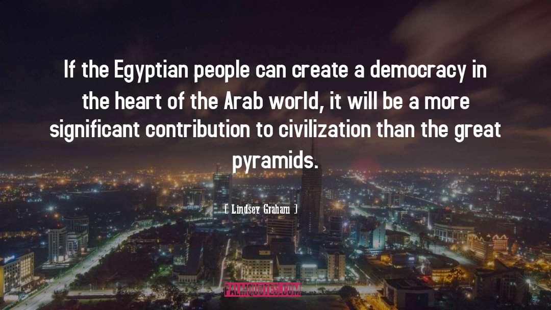 Lindsey Graham Quotes: If the Egyptian people can