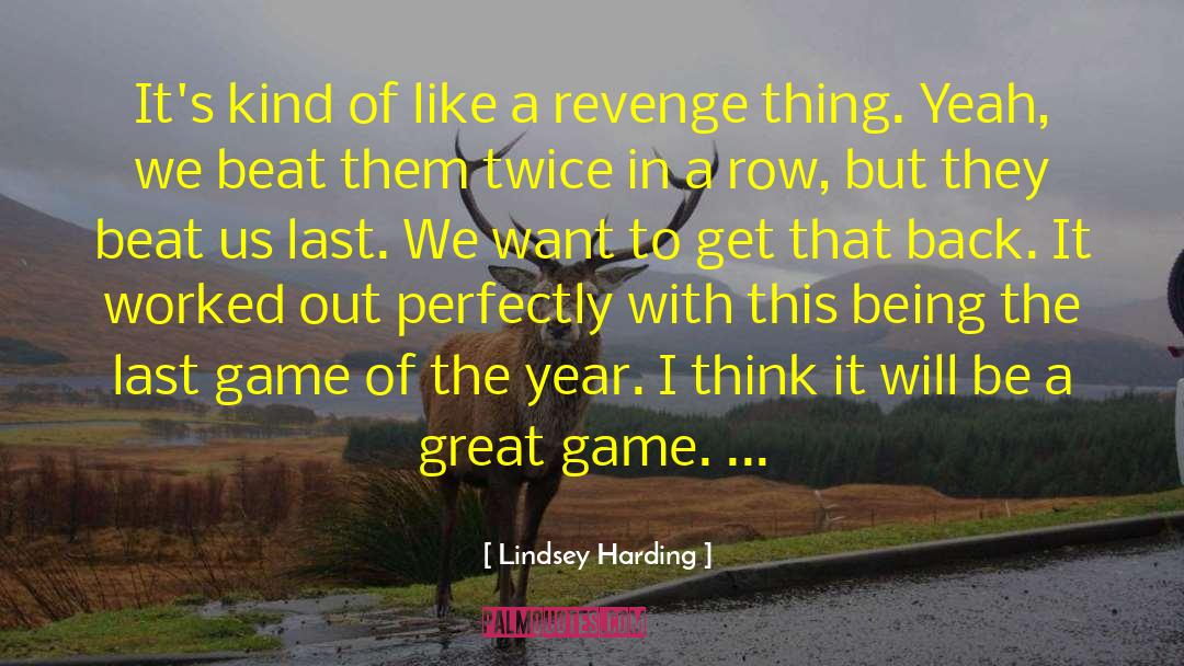 Lindsey Harding Quotes: It's kind of like a