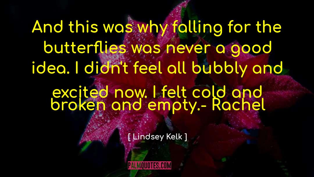 Lindsey Kelk Quotes: And this was why falling