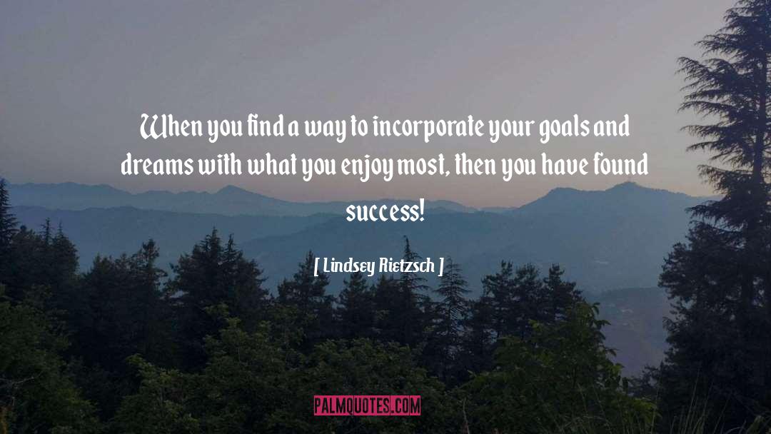 Lindsey Rietzsch Quotes: When you find a way