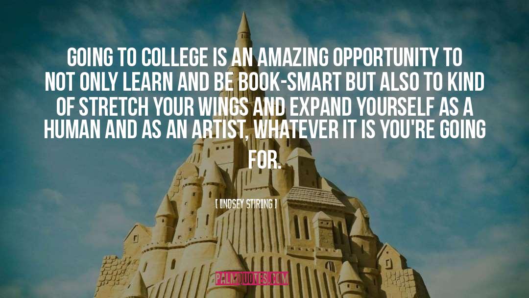 Lindsey Stirling Quotes: Going to college is an
