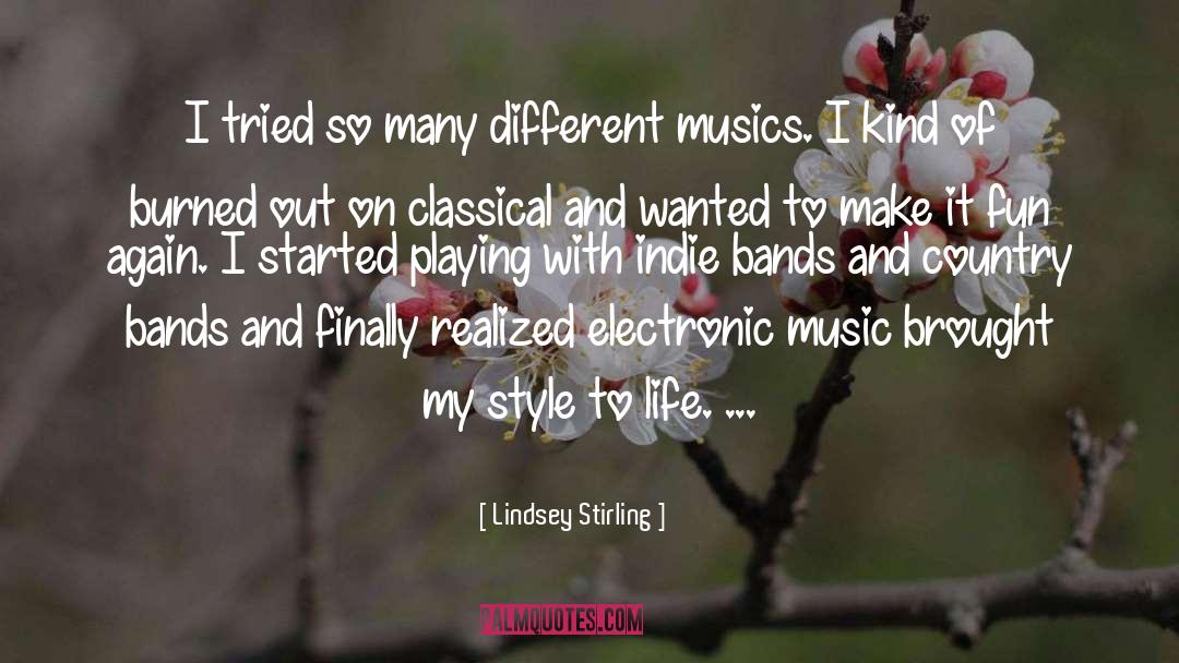 Lindsey Stirling Quotes: I tried so many different
