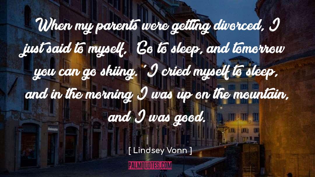 Lindsey Vonn Quotes: When my parents were getting