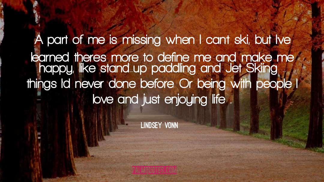 Lindsey Vonn Quotes: A part of me is