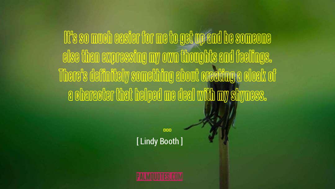 Lindy Booth Quotes: It's so much easier for