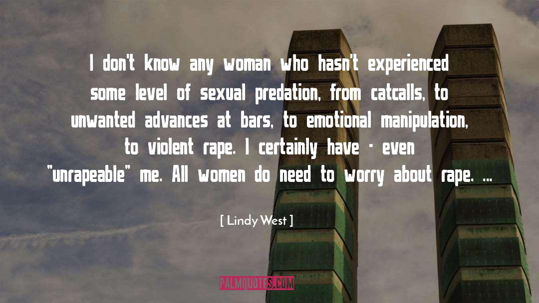Lindy West Quotes: I don't know any woman
