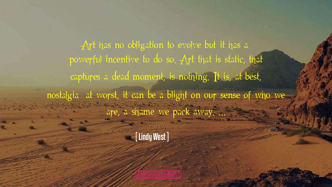 Lindy West Quotes: Art has no obligation to