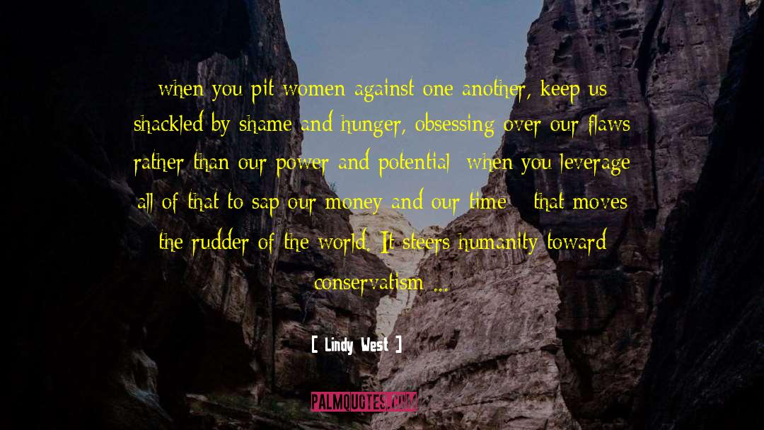 Lindy West Quotes: when you pit women against