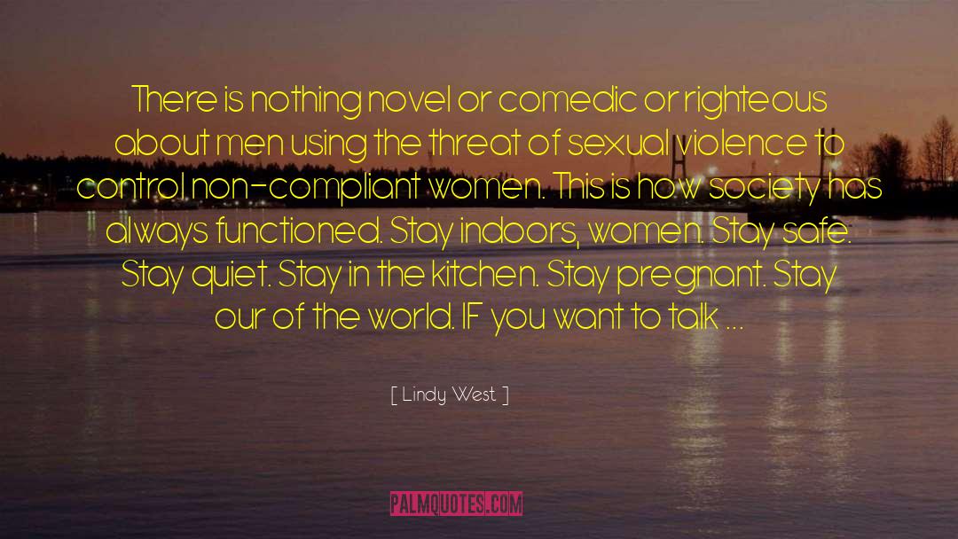 Lindy West Quotes: There is nothing novel or