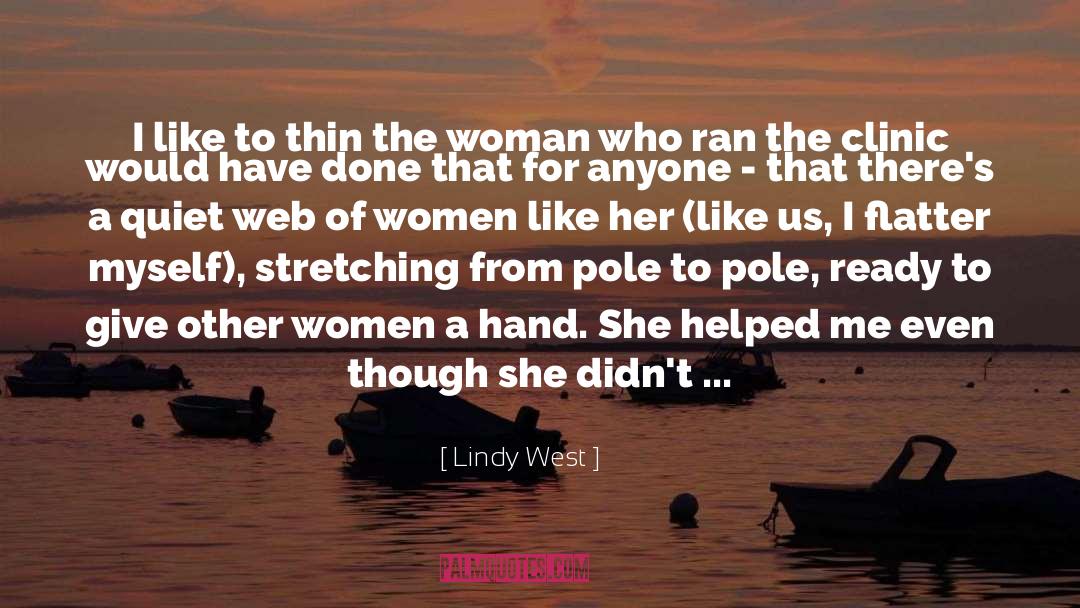 Lindy West Quotes: I like to thin the