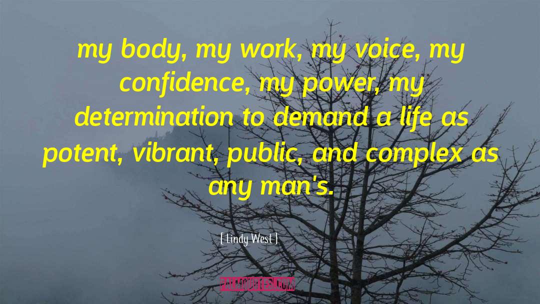 Lindy West Quotes: my body, my work, my